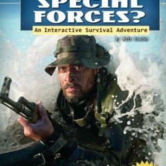 #| Can You Survive in the Special Forces?, An Interactive Survival Adventure, You Choose, Survi