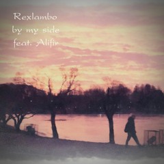 Rexlambo - by my side (ft. Alifir)