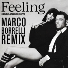 Elodie, Tiziano - FEELING (Marco Borrelli Remix)
