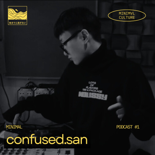 MINCULT #1 | confused.san (Own Production)