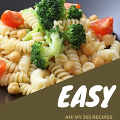 ⚡Audiobook🔥 Ah! My 365 Easy Recipes: An Easy Cookbook from the Heart!