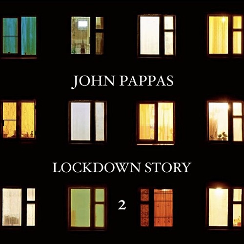 John Pappas - Lockdown Story 2