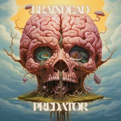 Predator - Braindead (Original Mix) [FREE DL]