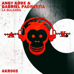 Angy Kore & Gabriel Padrevita - La Bulgara [AKR005]