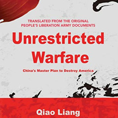 download PDF 💑 Unrestricted Warfare: China's Master Plan to Destroy America by  Qiao