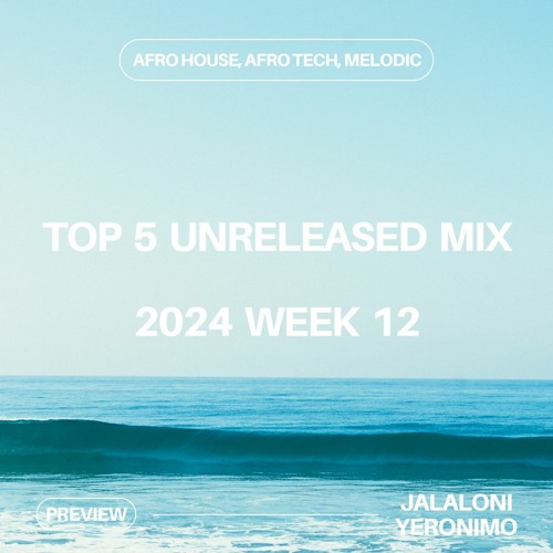 Top 5 Unreleased Mix