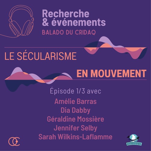 Le sécularisme en mouvement | Épisode 1/3