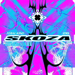 FERAL KIND Mixseries 26 Skoza