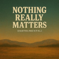 Nothing Really Matters (Instrumental)