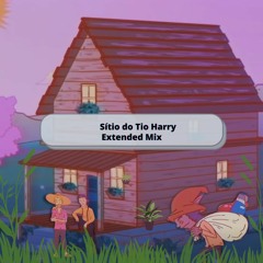 Sitio Do Tio Harry - Extended Mix