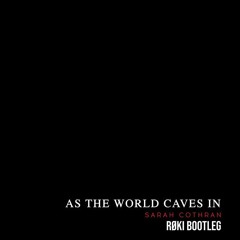 As The Bass Caves In (Røki Booty)