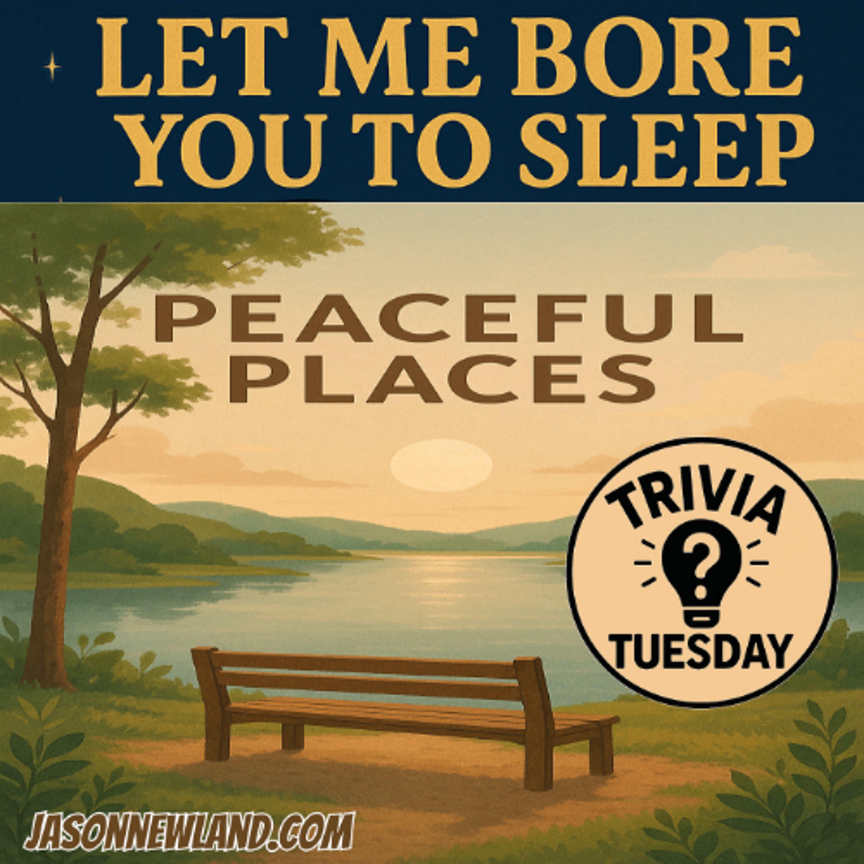 (music) Peaceful Peaceful Places | Trivia Tuesday | #1502 LMBYTS | Jason Newland | 2nd December 2025