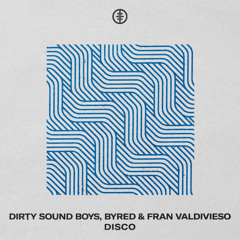 Dirty Sound Boys, Byred & Fran Valdivieso - Disco