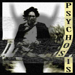 Psychosis