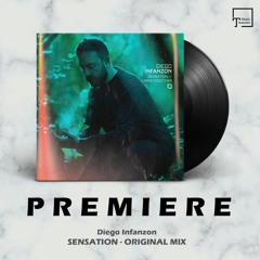 PREMIERE: Diego Infanzon - Sensation (Original Mix) [TRONIC]