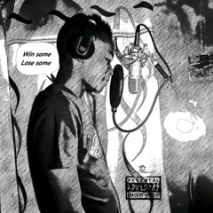 Win Some & Lose Some |prod. by Bryne Beats