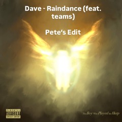 Dave - Raindance (feta. Tems) // (pete's edit)