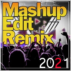 Mashup & Edit & Remix Pack 2021 Pt.2 [Preview Mix]
