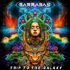 TRIP TO THE GALAXY - BARRABAS