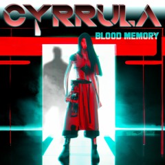 Cyrrula - BloodMemory