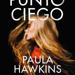 [epub Download] Punto ciego (Edición mexicana) BY : Paula Hawkins