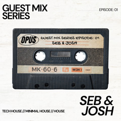 Guest Mix Series E01 - Seb & Josh
