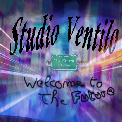 Stream Welcome to the future by STUDIO VENTILO | Listen online for free ...