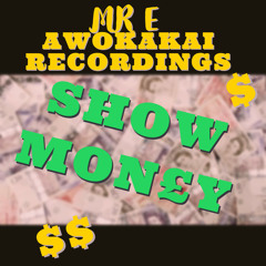 MR E - Show Money (Original Mix)