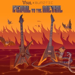 PEDAL TO THE METAL (COLLAB WITH VISUAL)