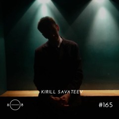 Kirill Savateev - 5/8 Radio #165