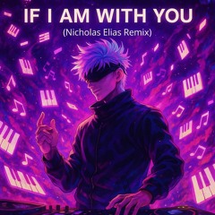 If I Am With You (VIP Flip)