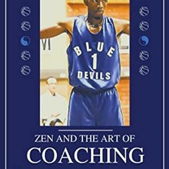 DOWNLOAD EPUB 📂 Zen and the Art of Coaching Basketball: Memoir of a Namibian Odyssey