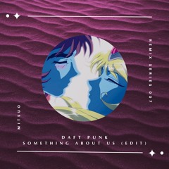 Daft Punk - Something About Us (Mitsuo Edit)