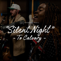Silent Night (To Calvary)