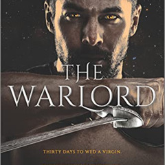 [Read] EBOOK 📭 The Warlord: A Novel (Rise of the Warlords Book 1) by  Gena Showalter