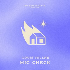 Louis Millne - Mic Check