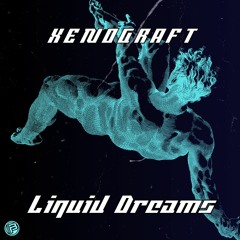 Xenograft - Liquid Dreams | Free Download