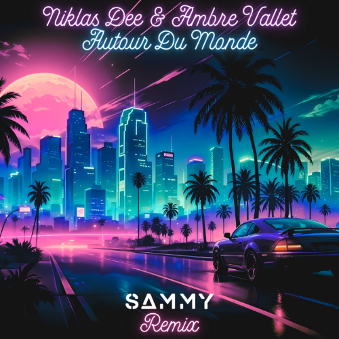 Stream Niklas Dee & Ambre Vallet - Autour Du Monde (SAMMY Remix) by ...