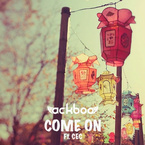 Ackboo  - Come On (Ft Cec)