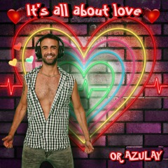 Or Azulay- Its All About Love 2022
