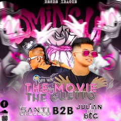 THE MOVIE THE GUETTO ( SANTI GALLEGO B2B JULIAN BEC)