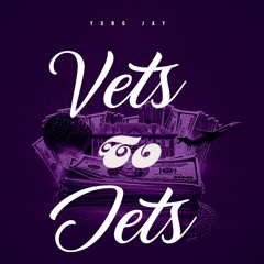 Yung Jay- Vets to Jets ft. Rocco 19