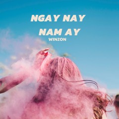 NGAY NAY NAM AY 2025 - WINZON