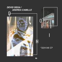 Devid Dega, Andrea Camillo - Domina EP