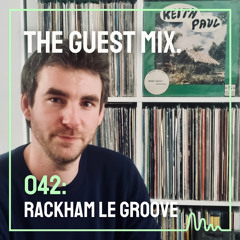 The Guest Mix 042: Rackham Le Groove