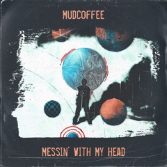 Messin' with My Head