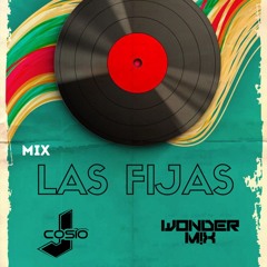 Mix Las Fijas - J Cosio & WonderM!x