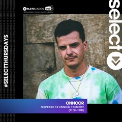 Sounds of the ONNCOR // Select Radio // 22.04.24 (Extended 3-hour show)