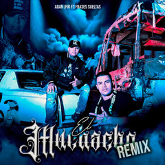 El Muchacho (Remix) [feat. frases sueltas]