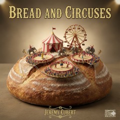 Bread and Circuses